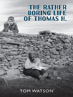 cover image of The Rather Boring Life of Thomas H.